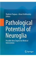 Pathological Potential of Neuroglia