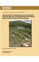 Characterization of Geologic Structures and Host Rock Properties Relevant to the Hydrogeology of the Standard Mine in Elk Basin, Gunnison County, Colorado: (English)