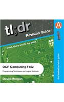 tl;dr Computing AS F452: Programming Techniques and Logical Methods for OCR: Textbook too long? Didn't revise? This is for you