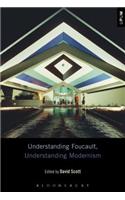 Understanding Foucault, Understanding Modernism