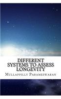 Different Systems to Assess Longevity