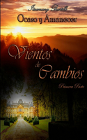 Vientos de Cambios (primera parte)