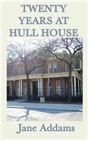 Twenty Years at Hull House