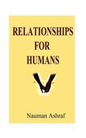 Relationships For Humans: Guide about dealing with different types of relations(English)