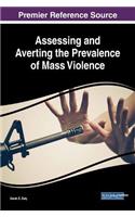 Assessing and Averting the Prevalence of Mass Violence