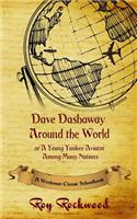 Dave Dashaway Around the World