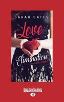 Love Elimination (Large Print 16pt)