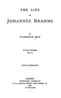 The Life of Johannes Brahms - Vol. II