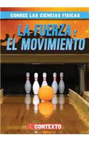 Fuerza Y El Movimiento (Forces and Motion)