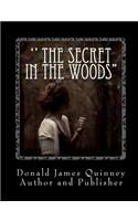 '' The Secret In The Woods''