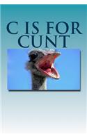 C is for Cunt: Blank Lined Journal