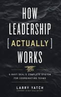 How Leadership (Actually) Works