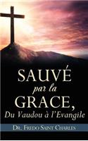 Sauvé par la grace,