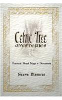 Celtic Tree Mysteries: Practical Druid Magic & Divination
