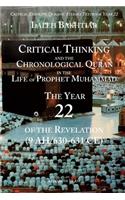 Critical Thinking and the Chronological Quran Book 22 in the Life of Prophet Muhammad