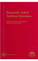 Frequently Asked Antitrust Questions: Common Antitrust Questions Asked and Answered