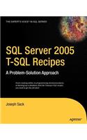 SQL Server 2005 T-SQL Recipes: A Problem-Solution Approach