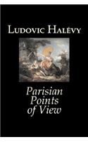 Parisian Points of View by Ludovic Halevy, Fiction, Classics, Literary