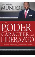 El Poder del Carácter En El Liderazgo