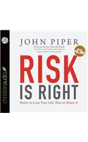 Risk is Right