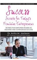 Success Secrets for Today's Feminine Entrepreneurs