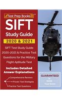 SIFT Study Guide 2020 & 2021: SIFT Test Study Guide 2020-2021 & Practice Test Questions for the Military Flight Aptitude Test [Includes Detailed Answer Explanations]