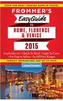 Frommer's Easyguide to Rome, Florence and Venice 2015