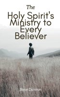 Holy Spirit's Ministry to Every Believer