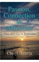 Passion, Connection, & Affection