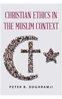 Christian Ethics in the Muslim Context