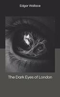 The Dark Eyes of London