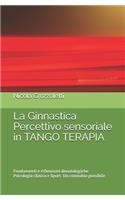 LA GINNASTICA PERCETTIVO SENSORIALE in TANGO TERAPIA