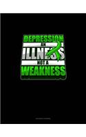 Depression An Illness Not A Weakness
