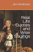 Real Life Quotes and Wise Sayings