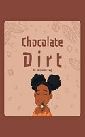 Chocolate Dirt