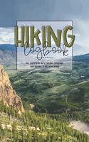 Hiking Logbook: An Outdoor Adventure Journal For Hikers & Backpackers