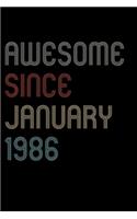 Awesome Since 1986 January Notebook Birthday Gift: Lined Notebook / Journal Gift, 120 Pages, 6x9, Soft Cover, Matte Finish