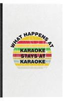 What Happens at Karaoke Stays at Karaoke