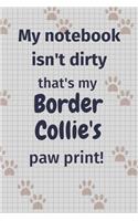 My notebook isn't dirty that's my Border Collie's paw print!