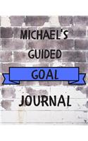 Michael's 2020 Goal Book: 2020 New Year Planner Guided Goal Journal Gift for Michael / Notebook / Diary / Unique Greeting Card Alternative