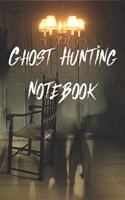 Ghost Hunting Notebook