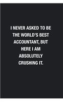 I Never Asked To Be The World's Best Accountant
