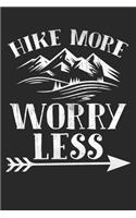 Hike more worry less