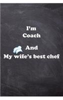 I am Coach And my Wife Best Cook Journal