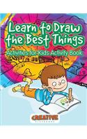 Learn to Draw the Best Things