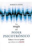 La Magia del Poder Psicotronico
