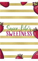 Savor Life's Sweetness