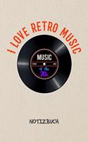I Love Retro Music: NOTIZBUCH A5 Liniert Party Hits Fans Schreibblock - Notizblock 120 Seiten 6x9 inch Tagebuch für Erwachsene - 70er Jahre Hits Notizheft Best Of 70s M