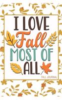 I Love Fall Most of All Fall Journal: Autumn Planner and Checklist to Help Celebrate the Season