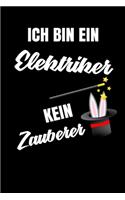 Ich bin ein Elektriker kein Zauberer